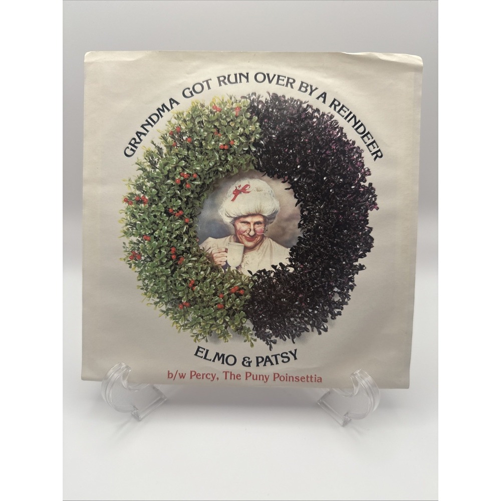 Elmo &‎ Patsy - Grandma got Run over by a Reindeer - 1984 45RPM VG+ F312